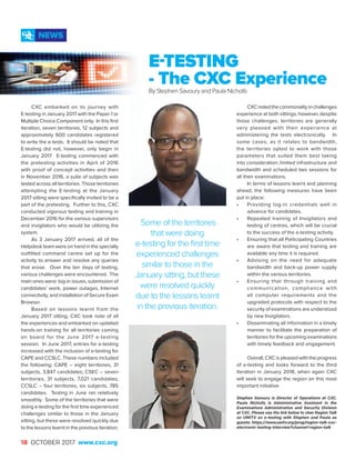 18 OCTOBER 2017 www.cxc.org
NEWS
CXC embarked on its journey with
E-testing in January 2017 with the Paper 1 or
Multiple Choice Component only. In this first
iteration, seven territories, 12 subjects and
approximately 600 candidates registered
to write the e-tests. It should be noted that
E-testing did not, however, only begin in
January 2017. E-testing commenced with
the pretesting activities in April of 2016
with proof of concept activities and then
in November 2016, a suite of subjects was
tested across all territories. Those territories
attempting the E-testing at the January
2017 sitting were specifically invited to be a
part of the pretesting. Further to this, CXC
conducted vigorous testing and training in
December 2016 for the various supervisors
and invigilators who would be utilizing the
system.
As 3 January 2017 arrived, all of the
Helpdesk team were on hand in the specially
outfitted command centre set up for the
activity to answer and resolve any queries
that arose. Over the ten days of testing,
various challenges were encountered. The
main ones were: log-in issues, submission of
candidates’ work, power outages, Internet
connectivity, and installation of Secure Exam
Browser.
Based on lessons learnt from the
January 2017 sitting, CXC took note of all
the experiences and embarked on updated
hands-on training for all territories coming
on board for the June 2017 e-testing
session. In June 2017, entries for e-testing
increased with the inclusion of e-testing for
CAPE and CCSLC. These numbers included
the following: CAPE – eight territories, 31
subjects, 3,847 candidates; CSEC – seven
territories, 31 subjects, 7,021 candidates;
CCSLC – four territories, six subjects, 785
candidates. Testing in June ran relatively
smoothly. Some of the territories that were
doing e-testing for the first time experienced
challenges similar to those in the January
sitting, but these were resolved quickly due
to the lessons learnt in the previous iteration.
CXCnotedthecommonalityinchallenges
experience at both sittings, however, despite
those challenges, territories are generally
very pleased with their experience at
administering the tests electronically. In
some cases, as it relates to bandwidth,
the territories opted to work with those
parameters that suited them best taking
into consideration, limited infrastructure and
bandwidth and scheduled two sessions for
all their examinations.
In terms of lessons learnt and planning
ahead, the following measures have been
put in place:
•	 Providing log-in credentials well in
advance for candidates.
•	 Repeated training of Invigilators and
testing of centres, which will be crucial
to the success of the e-testing activity.
•	 Ensuring that all Participating Countries
are aware that testing and training are
available any time it is required.
•	 Advising on the need for adequate
bandwidth and back-up power supply
within the various territories.
•	 Ensuring that through training and
communication, compliance with
all computer requirements and the
upgraded protocols with respect to the
security of examinations are understood
by new Invigilators.
•	 Disseminating all information in a timely
manner to facilitate the preparation of
territories for the upcoming examinations
with timely feedback and engagement.
Overall, CXC is pleased with the progress
of e-testing and looks forward to the third
iteration in January 2018, when again CXC
will seek to engage the region on this most
important initiative.
Stephen Savoury is Director of Operations at CXC.
Paula Nicholls is Administrative Assistant in the
Examinations Administration and Security Division
at CXC. Please use the link below to view Region Talk
on UWITV on e-testing with Stephen and Paula as
guests: https://www.uwitv.org/prog/region-talk-cxc-
electronic-testing-interview?channel=region-talk
Some of the territories
that were doing
e-testing for the first time
experienced challenges
similar to those in the
January sitting, but these
were resolved quickly
due to the lessons learnt
in the previous iteration.
E-TESTING
- The CXC ExperienceBy Stephen Savoury and Paula Nicholls
 