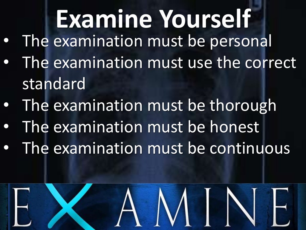 Examine yourself