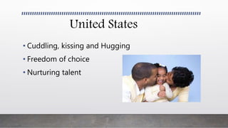 Examining childcare and parenting practices around the world | PPTX