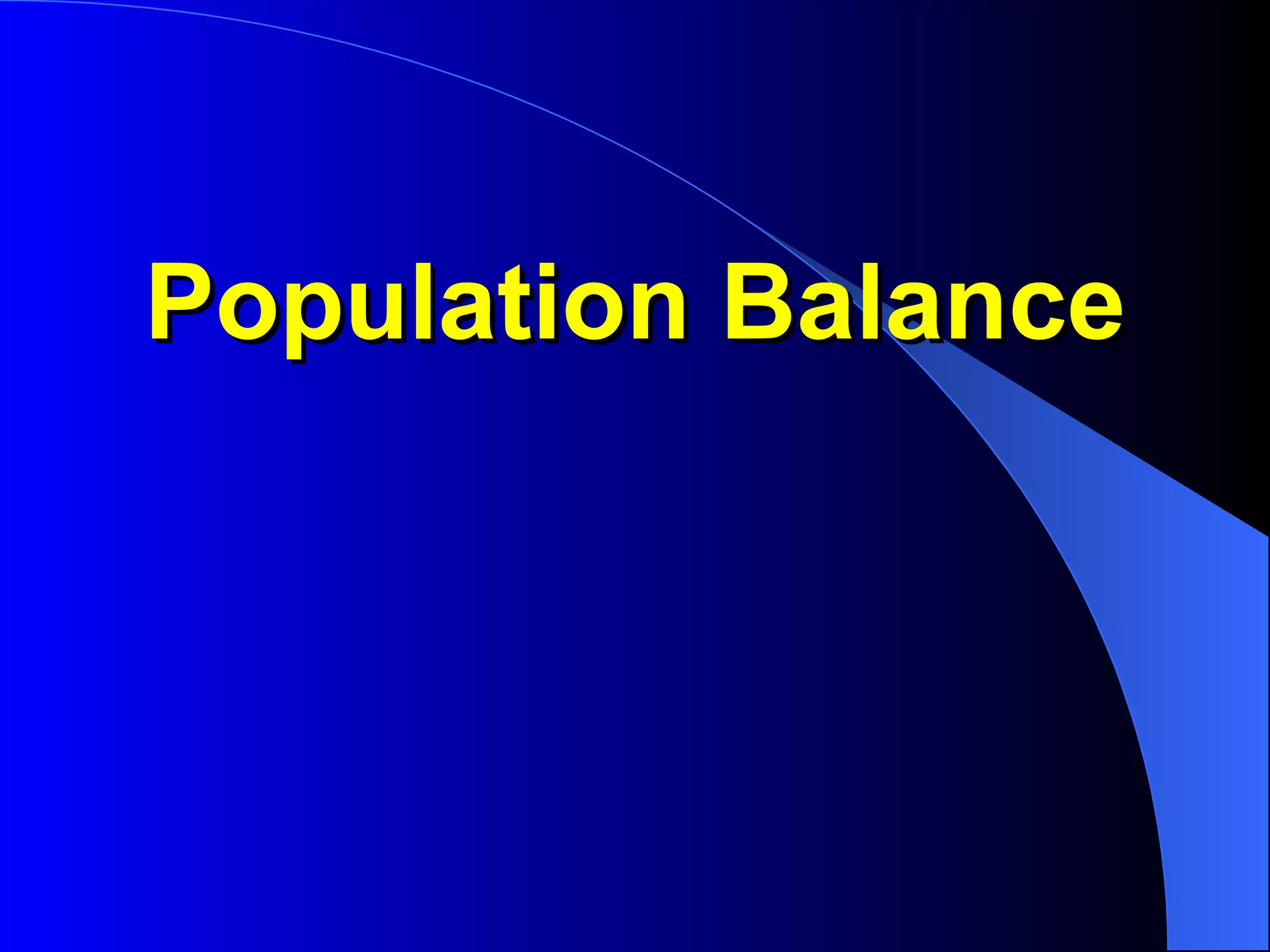 Population Balance
 