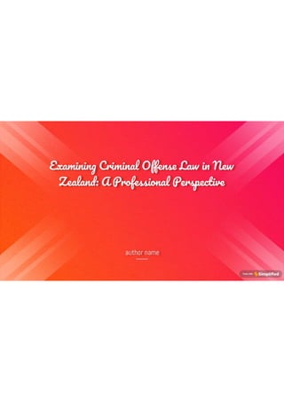 Examining Criminal Offense Law in New Zealand- A Professional Perspective