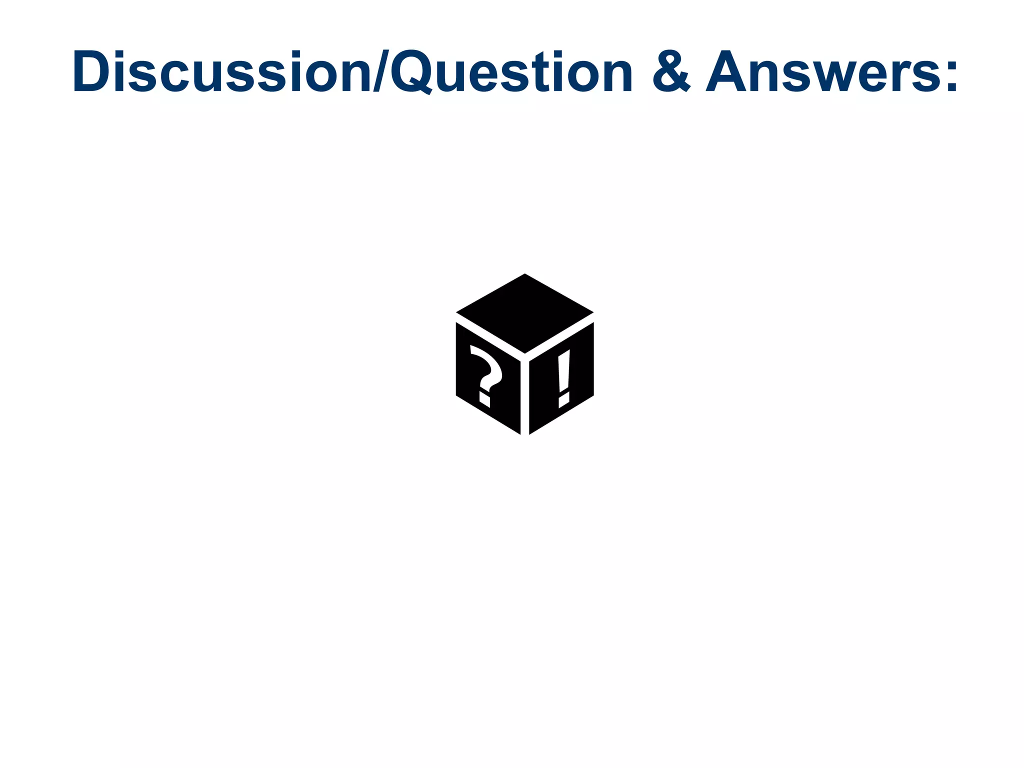 Discussion/Question & Answers:
 