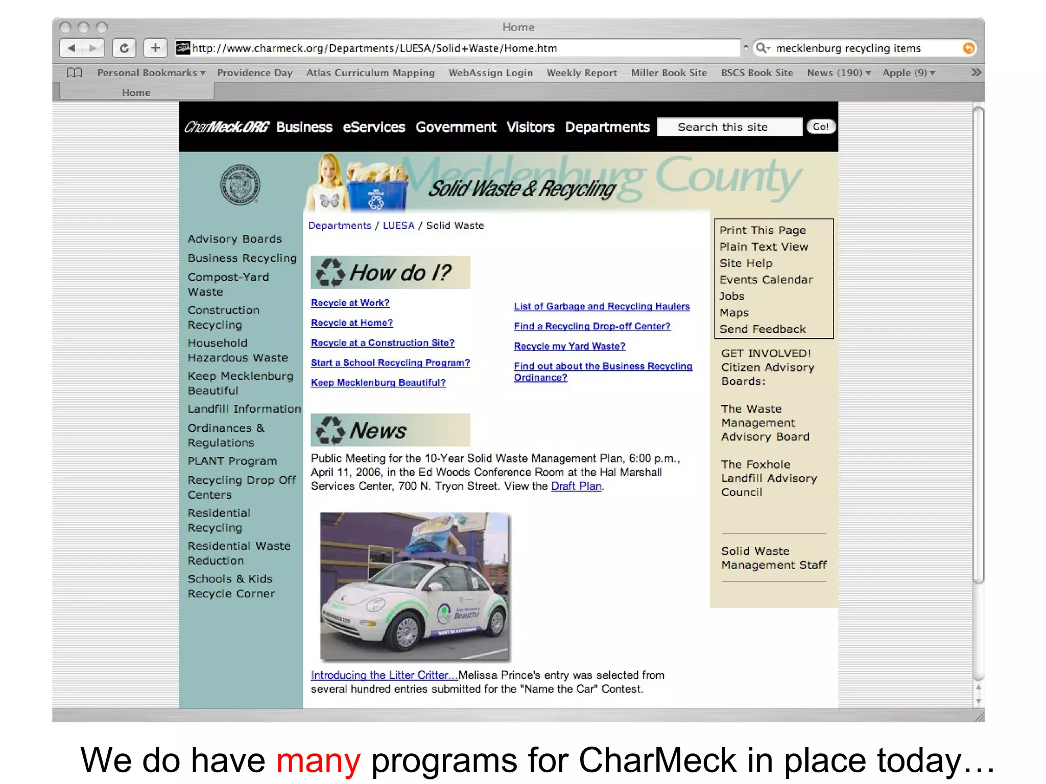 We do have  many  programs for CharMeck in place today… 