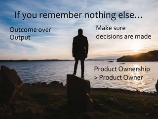 Do we need
Product Owners?
 