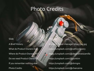 Product
Ownership
Product
Owner>
 