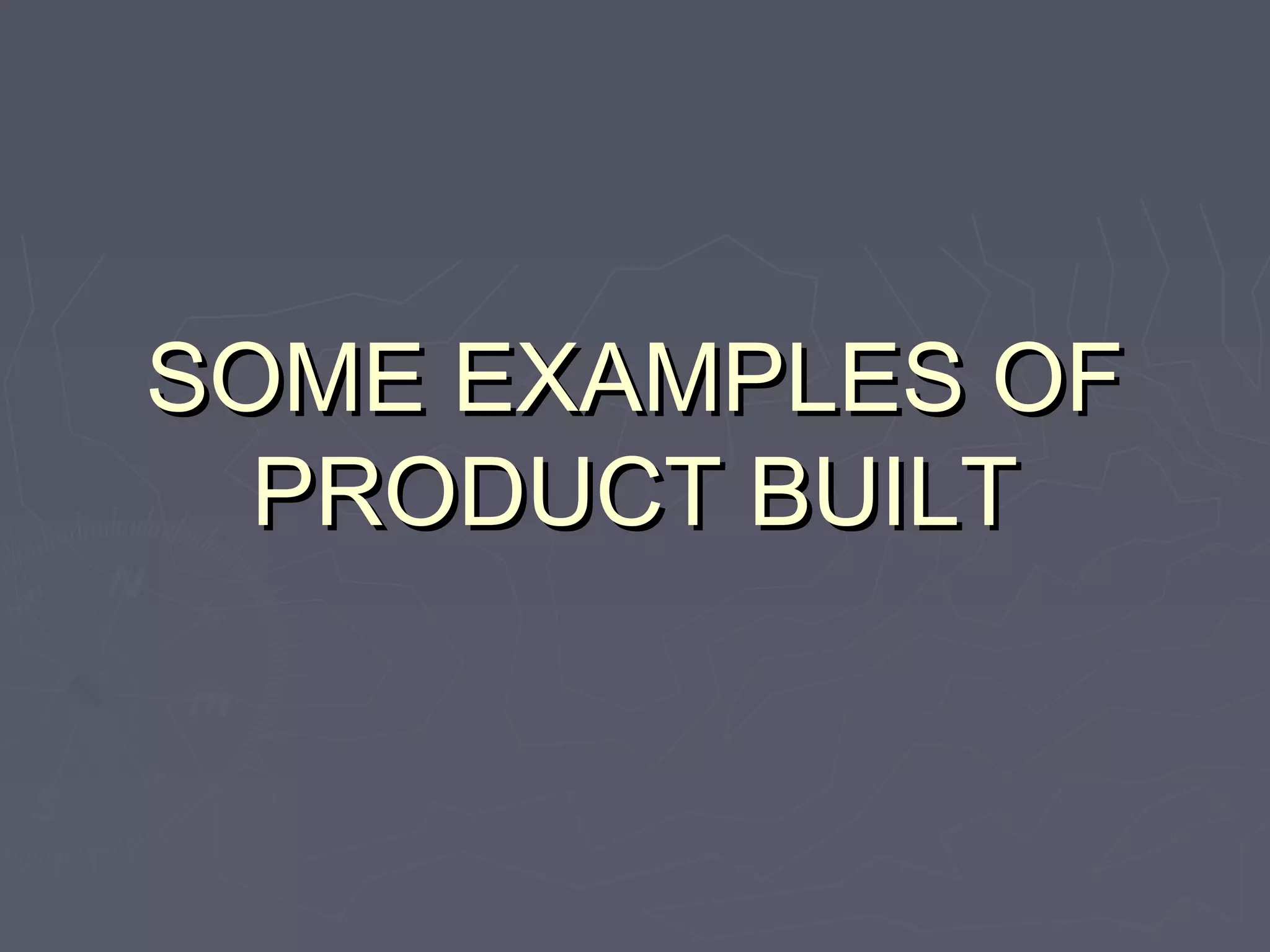 Examples Of Product Built | PPT
