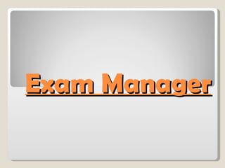 Exam Manager 