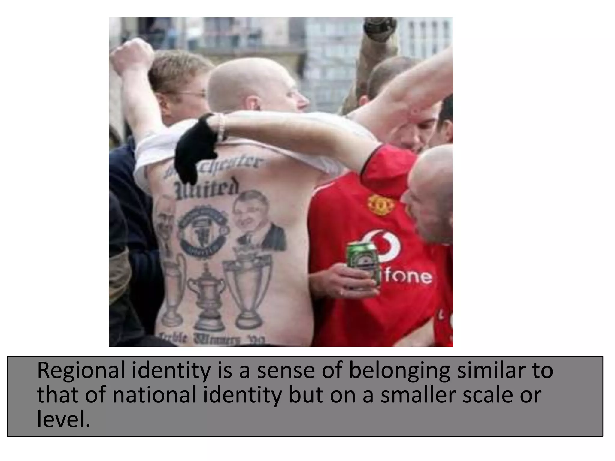 Regional identity is a sense of belonging similar to
that of national identity but on a smaller scale or
level.

 