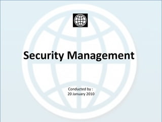 EAP Security Management  Conducted by :  20 January 2010 