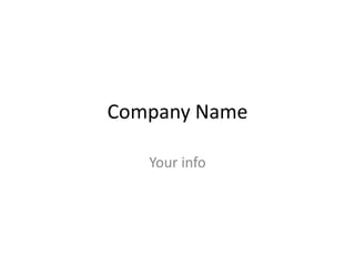 Company Name

   Your info
 