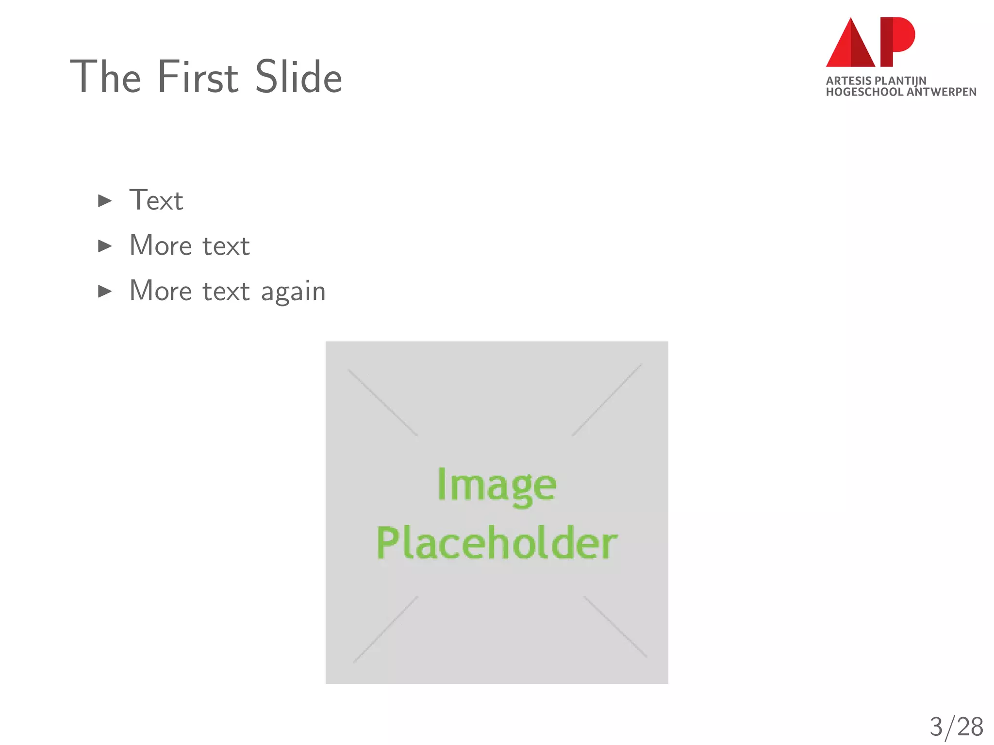 The First Slide
Text
More text
More text again
3/28
 