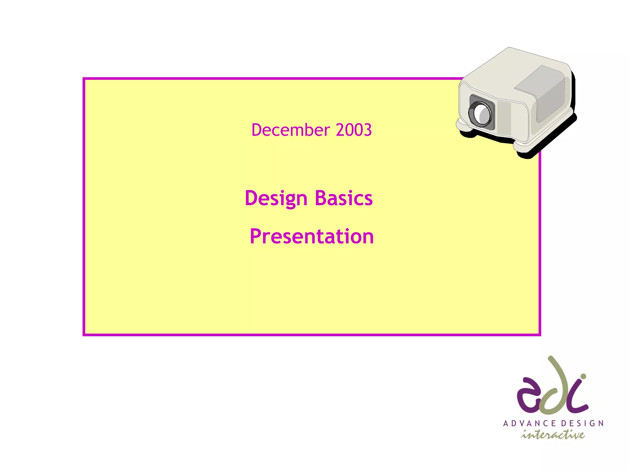 December 2003 Design Basics  Presentation 