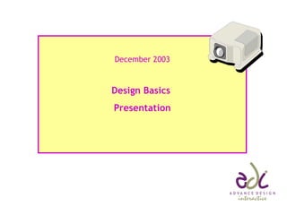 December 2003 Design Basics  Presentation 