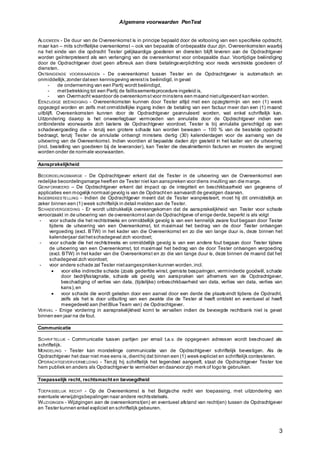 Algemene voorwaarden PenTest
3
ALGEMEEN - De duur van de Overeenkomst is in principe bepaald door de voltooiing van een specifieke opdracht,
maar kan – mits schriftelijke overeenkomst – ook van bepaalde of onbepaalde duur zijn. Overeenkomsten waarbij
na het einde van die opdracht Tester gelijkaardige goederen en diensten blijft leveren aan de Opdrachtgever
worden geïnterpreteerd als een verlenging van de overeenkomst voor onbepaalde duur. Voortijdige beëindiging
door de Opdrachtgever doet geen afbreuk aan diens betalingsverplichting voor reeds verstrekte goederen of
diensten.
ONTBINDENDE VOORWAARDEN - De overeenkomst tussen Tester en de Opdrachtgever is automatisch en
onmiddellijk,zonder dateen kennisgeving vereistis beëindigd, in geval
- de onderneming van een Partij wordt beëindigd,
- metbetrekking tot een Partij de faillissementsprocedure ingeleid is,
- van Overmacht waardoor de overeenkomstvoor minstens een maand nietuitgevoerd kan worden.
EENZIJDIGE BEËINDIGING - Overeenkomsten kunnen door Tester altijd met een opzegtermijn van een (1) week
opgezegd worden en zelfs met onmiddellijke ingang indien de betaling van een factuur meer dan een (1) maand
uitblijft. Overeenkomsten kunnen door de Opdrachtgever geannuleerd worden, wat enkel schriftelijk kan.
Uitzondering daarop is het onweerlegbaar vermoeden van annulatie door de Opdrachtgever indien een
ontbindende voorwaarde zich lastens de Opdrachtgever voordoet. Tester is bij annulatie gerechtigd op een
schadevergoeding die – tenzij een grotere schade kan worden bewezen – 100 % van de bestelde opdracht
bedraagt, tenzij Tester de annulatie ontvangt minstens dertig (30) kalenderdagen voor de aanvang van de
uitvoering van de Overeenkomst. Indien voordien al bepaalde daden zijn gesteld in het kader van de uitvoering
(incl. bestelling van goederen bij de leverancier), kan Tester die desalniettemin facturen en moeten die vergoed
worden onder de normale voorwaarden.
Aansprakelijkheid
BEOORDELINGSMARGE - De Opdrachtgever erkent dat de Tester in de uitvoering van de Overeenkomst een
redelijke beoordelingsmarge heeften de Tester niet kan aanspreken voor diens invulling van die marge.
GEINFORMEERD – De Opdrachtgever erkent dat impact op de integriteit en beschikbaarheid van gegevens of
applicaties een mogelijk normaal gevolg is van de Opdrachten aanvaardt de gevolgen daarvan.
INGEBREKESTELLING - Indien de Opdrachtgever meent dat de Tester wanpresteert, moet hij dit onmiddellijk en
zeker binnen een (1) week schriftelijk in detail melden aan de Tester.
SCHADEVERGOEDING - Er wordt uitdrukkelijk overeengekomen dat de aansprakelijkheid van Tester voor schade
veroorzaakt in de uitvoering van de overeenkomst aan de Opdrachtgeve of enige derde,beperkt is als volgt
- voor schade die het rechtstreeks en onmiddellijk gevolg is van een kennelijk zware fout begaan door Tester
tijdens de uitvoering van een Overeenkomst, tot maximaal het bedrag van de door Tester ontvangen
vergoeding (excl. BTW) in het kader van die Overeenkomst en zo die van lange duur is, deze binnen het
kalenderjaar dathetschadegeval zich voordoet;
- voor schade die het rechtstreeks en onmiddellijk gevolg is van een andere fout begaan door Tester tijdens
de uitvoering van een Overeenkomst, tot maximaal het bedrag van de door Tester ontvangen vergoeding
(excl. BTW) in het kader van die Overeenkomst en zo die van lange duur is, deze binnen de maand dat het
schadegeval zich voordoet;
- voor andere schade zal Tester nietaangesproken kunnen worden,incl.
 voor elke indirectie schade (zoals gederfde winst, gemiste besparingen, verminderde goodwill, schade
door bedrijfsstagnatie, schade als gevolg van aanspraken van afnemers van de Opdrachtgever,
beschadiging of verlies van data, (tijdelijke) onbeschikbaarheid van data, verlies van data, verlies van
kans),en
 voor schade die wordt geleden door een aanval door een derde die plaatsvindt tijdens de Opdracht,
zelfs als het is door uitbuiting van een zwakte die de Tester al heeft ontdekt en eventueel al heeft
meegedeeld aan (hetBlue Team van) de Opdrachtgever.
VERVAL - Enige vordering in aansprakelijkheid komt te vervallen indien de bevoegde rechtbank niet is gevat
binnen een jaar na de fout.
Communicatie
SCHRIFTELIJK - Communicatie tussen partijen per email t.a.v. de opgegeven adressen wordt beschouwd als
schriftelijk.
MONDELING - Tester kan mondelinge communicatie van de Opdrachtgever schriftelijk bevestigen. Als de
Opdrachtgever het daar niet mee eens is,dienthij dat binnen een (1) week expliciet en schriftelijk contesteren.
OPDRACHTGEVERVERMELDING - Tenzij hij schriftelijk het tegendeel aangeeft, staat de Opdrachtgever Tester toe
hem publiek en anders als Opdrachtgever te vermelden en daarvoor zijn merk of logo te gebruiken.
Toepasselijk recht, rechtsmacht en bevoegdheid
TOEPASSELIJK RECHT - Op de Overeenkomst is het Belgische recht van toepassing, met uitzondering van
eventuele verwijzingsbepalingen naar andere rechtsstelsels.
WIJZIGINGEN - Wijzigingen aan de overeenkomst(en) en eventueel afstand van recht(en) tussen de Opdrachtgever
en Tester kunnen enkel expliciet en schriftelijk gebeuren.
 