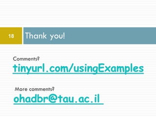 18      Thank you!

 Comments?



     More comments?
 