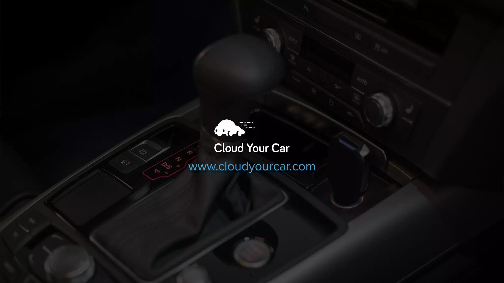 www.cloudyourcar.com
9
 