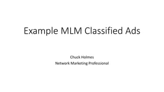 Example MLM Classified Ads: Simple Way to Get More MLM Leads | PPTX