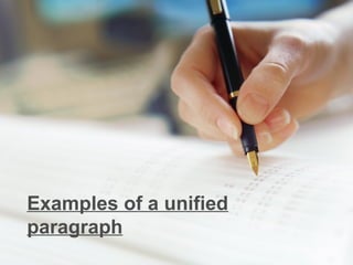Examples of a unified
paragraph
 