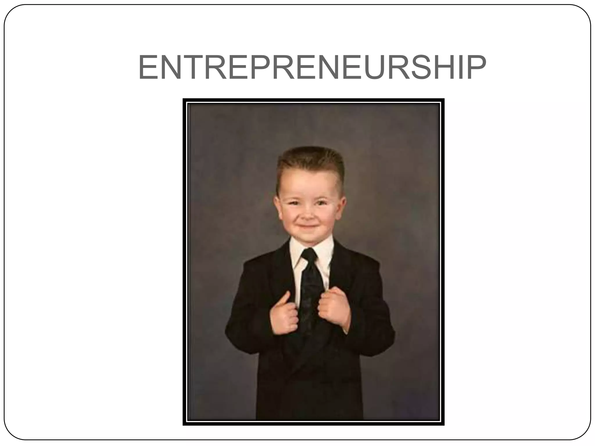 ENTREPRENEURSHIP