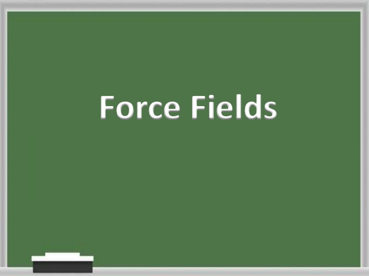 Example of force fields