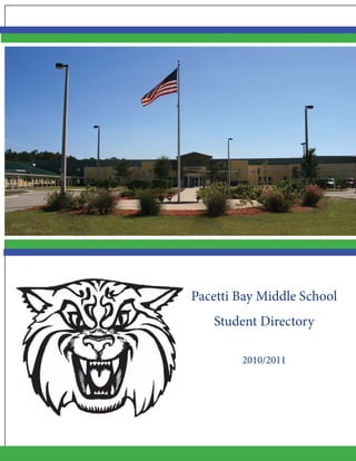 Pacetti Bay Middle School
   Student Directory

        2010/2011
 