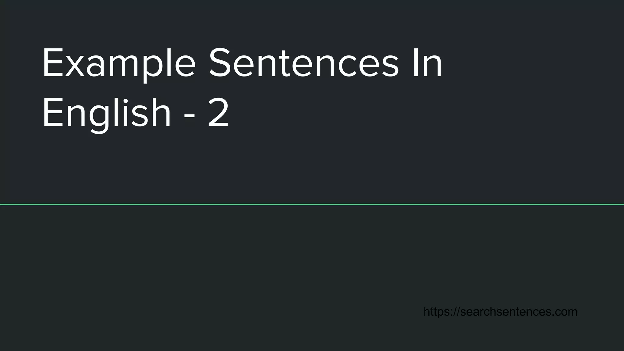 Example sentences in english 2 PPT