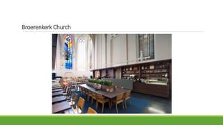Broerenkerk Church
 