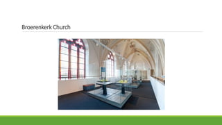 Broerenkerk Church
 