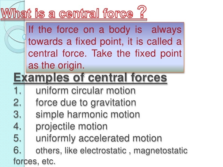 Examples Of Central Forces