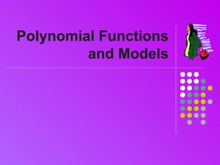 Polynomial Functions and Models 