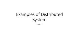 Distributed Computing - Examples of Distributed System | PPT