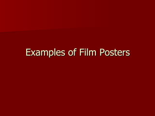 Examples of Film Posters 