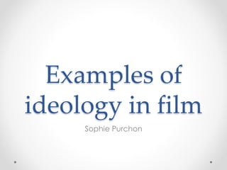 Examples of ideology in film | PPT