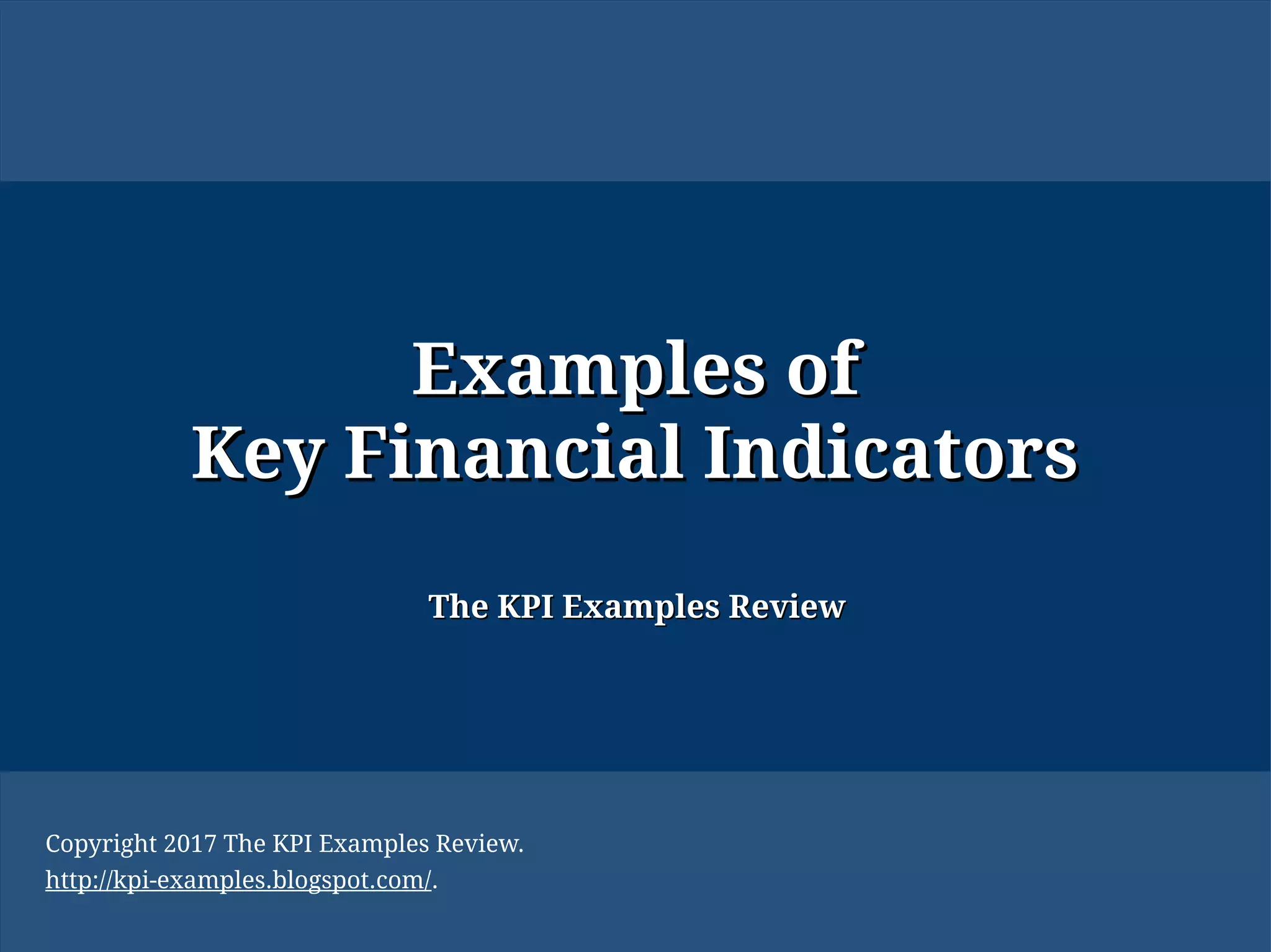Examples of Key Financial Indicators What are Financial Indicators, Examples, List of Financial