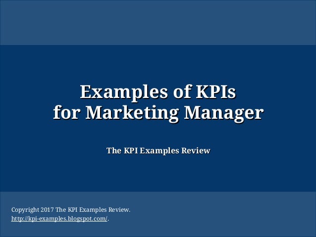 Examples of KPIs for Marketing Manager: Marketing Key ...