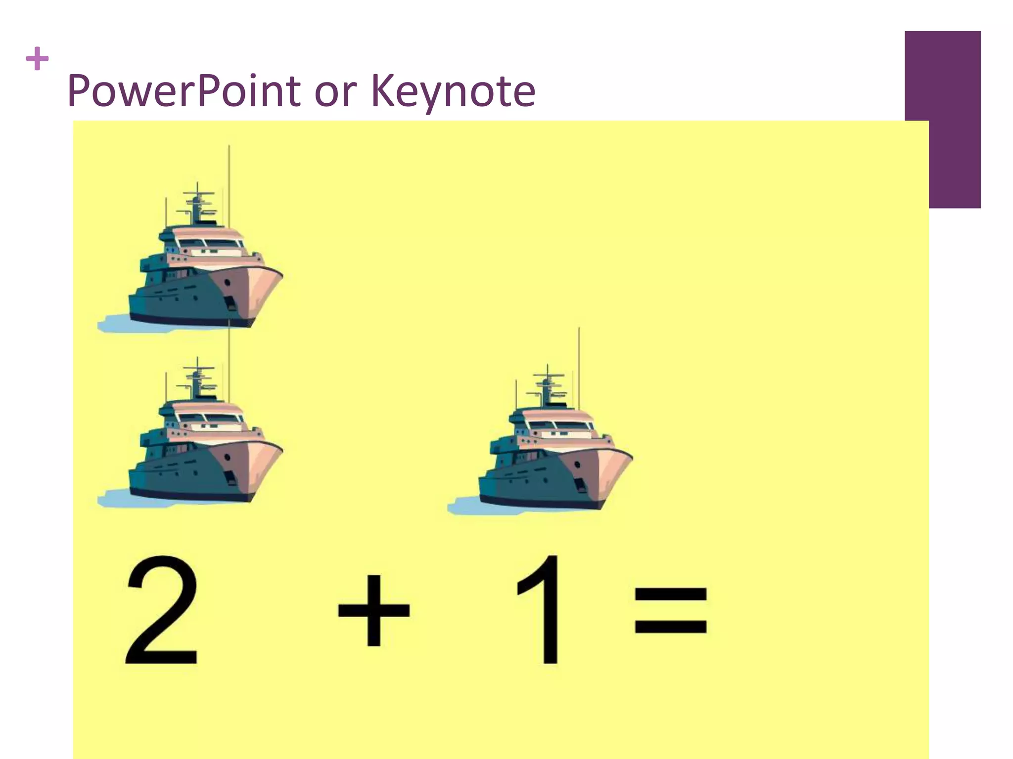 PowerPoint or Keynote