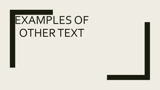 EXAMPLES OF
OTHERTEXT
 