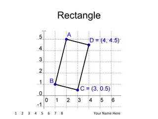 Rectangle 1 4 7 8 2 3 5 6 Your Name Here 