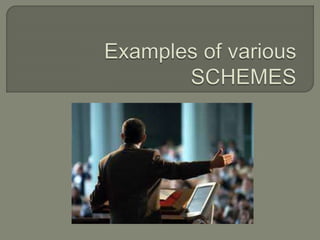 Examples of schemes