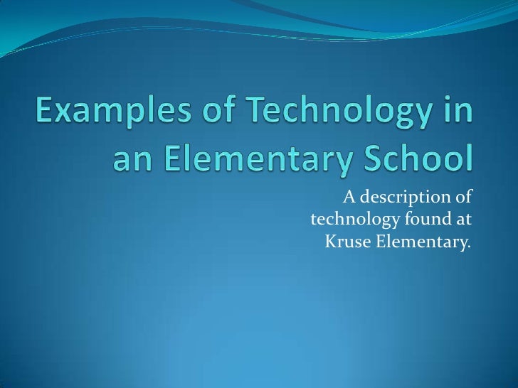 Examples Of Technology In An Elementary School
