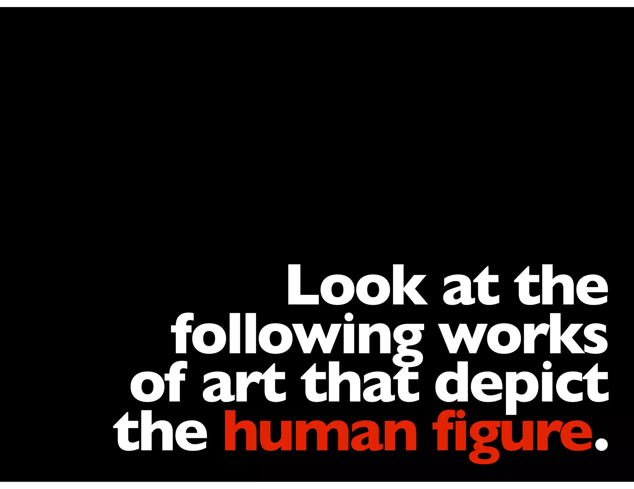 Examples of the Human Figure in Art