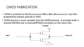 CMOS FABRICATION - VLSI NMOS, PMOS, CMOS FABRICATION | PPTX