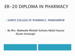 ER 2020_ Diploma In Pharmacy Exam Pattern | PPTX