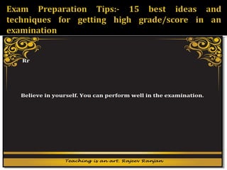 Exam preparation tips 15 best ideas and techniques for getting high gradesscore in an examination