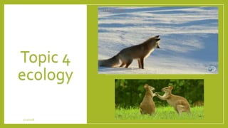 Topic 4
ecology
1/21/2018 By Mariam Ohanyan
 