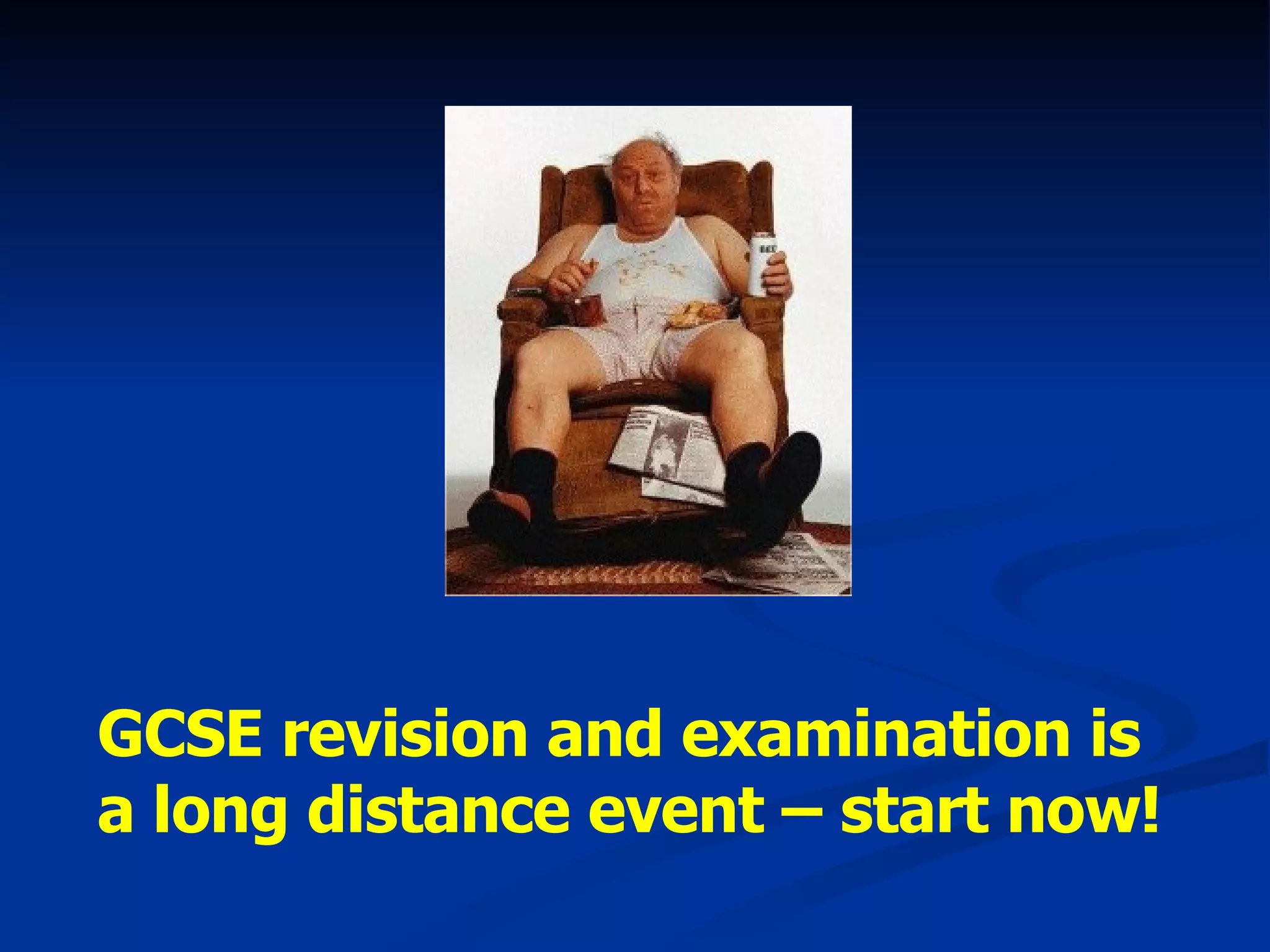 GCSE revision and examination is a long distance event – start now! 