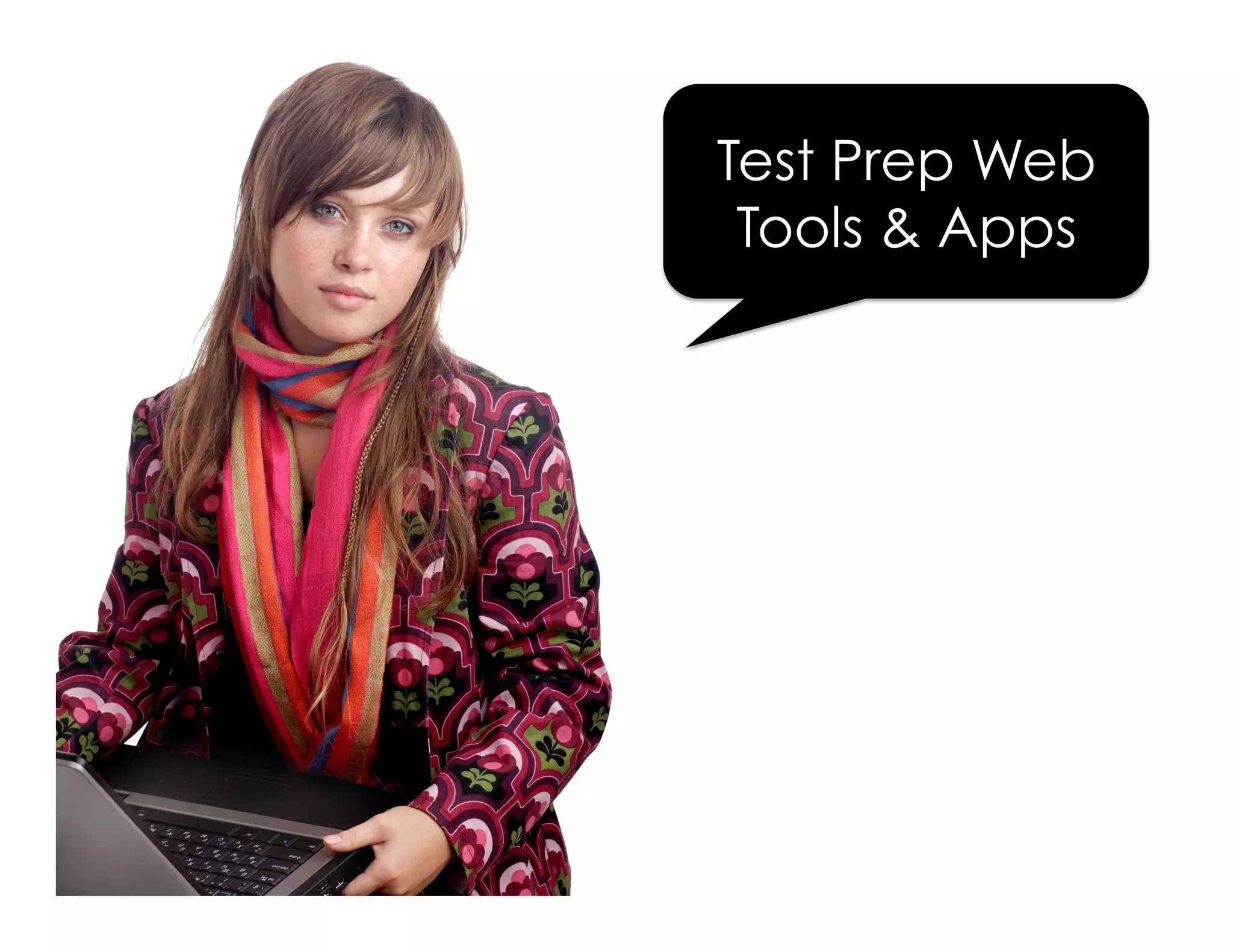 Test Prep Web 
Tools & Apps 
 