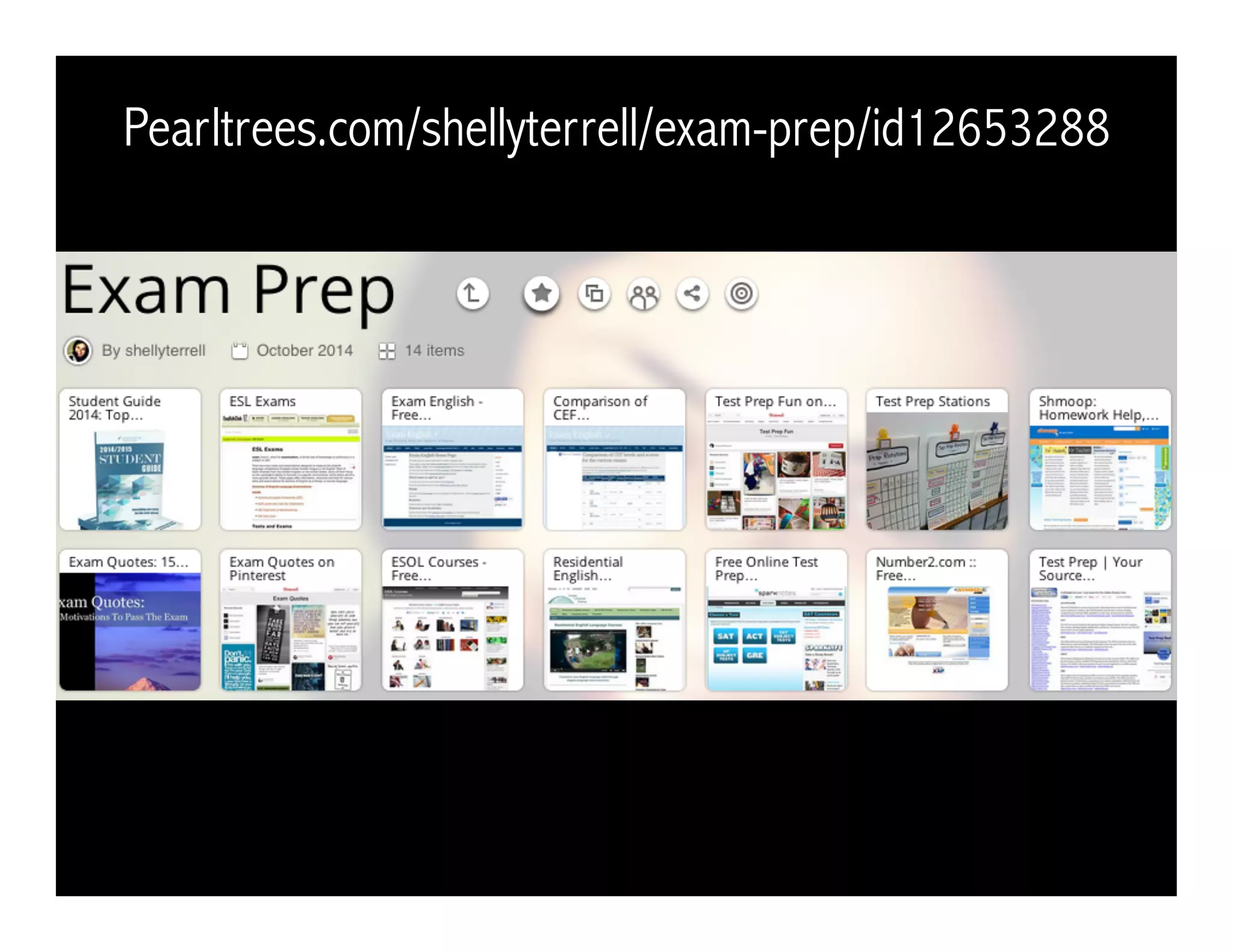 Pearltrees.com/shellyterrell/exam-prep/id12653288 
 