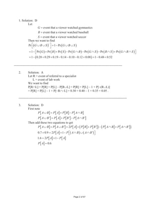 1. Solution: D
            Let
                      G     event that a viewer watched gymnastics
                     B event that a viewer watched baseball
                     S event that a viewer watched soccer
             Then we want to find
             Pr ª G ‰ B ‰ S  