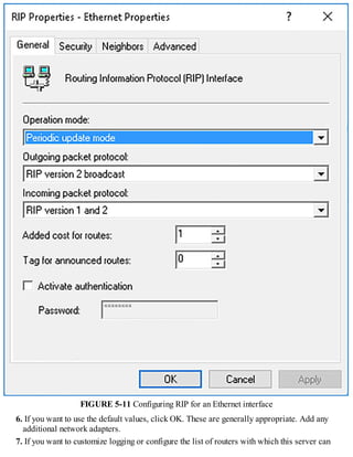 FIGURE 5-11 Configuring RIP for an Ethernet interface
6. If you want to use the default values, click OK. These are generally appropriate. Add any
additional network adapters.
7. If you want to customize logging or configure the list of routers with which this server can
 